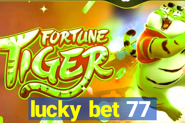 lucky bet 77